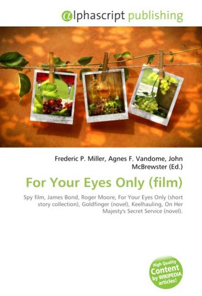 For Your Eyes Only (film) - Frederic P Miller