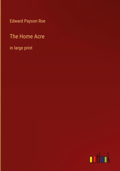 The Home Acre
