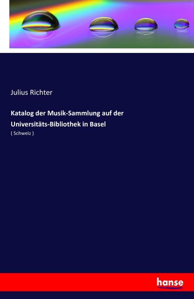 Katalog der Musik-Sammlung auf der Universitäts-Bibliothek in Basel