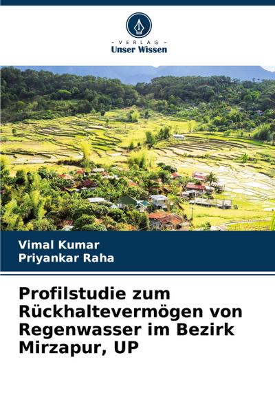 Profilstudie zum Rückhaltevermögen von Regenwasser im Bezirk Mirzapur, UP