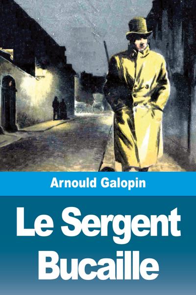 Le Sergent Bucaille