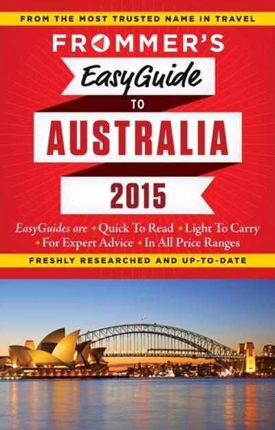 Frommer’s EasyGuide to Australia 2015