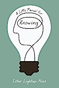 A Little Manual for Knowing