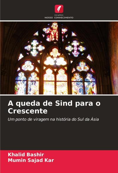 A queda de Sind para o Crescente