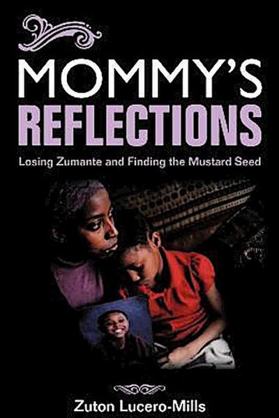 Mommy’s Reflections: Losing Zumante and Finding the Mustard Seed