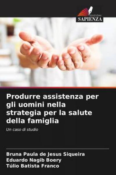 Produrre assistenza per gli uomini nella strategia per la salute della famiglia