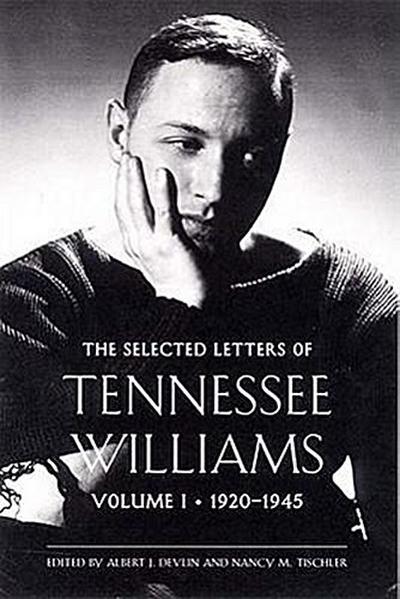 The Selected Letters of Tennessee Williams: Volume I: 1920-1945