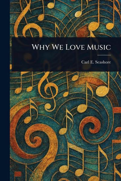 Why We Love Music