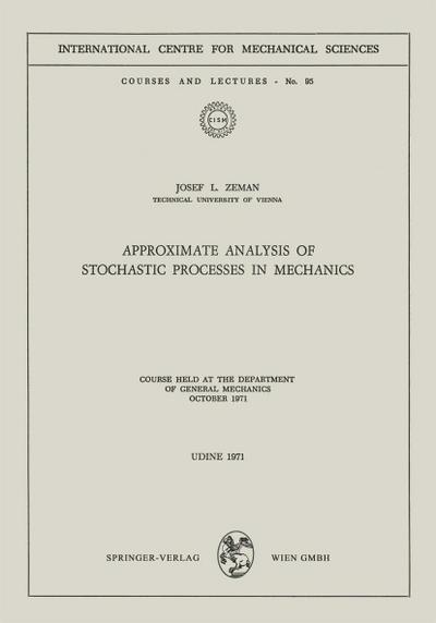 Approximate Analysis of Stochastic Processes in Mechanics