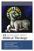 40 Questions About Biblical Theology