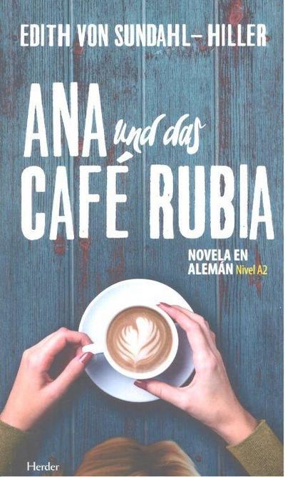 Ana und das Café Rubia : nivel A2