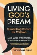 Living God’s Dream, Participant Guide