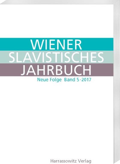 Wiener Slavistisches Jahrbuch. Neue Folge 5,2017