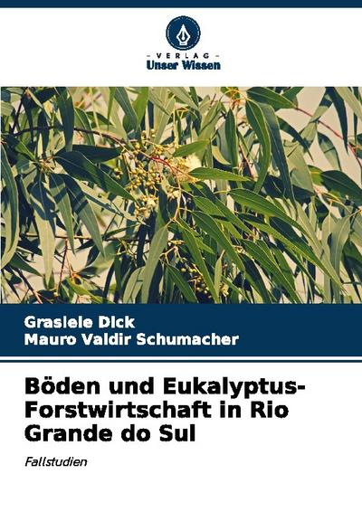Böden und Eukalyptus-Forstwirtschaft in Rio Grande do Sul