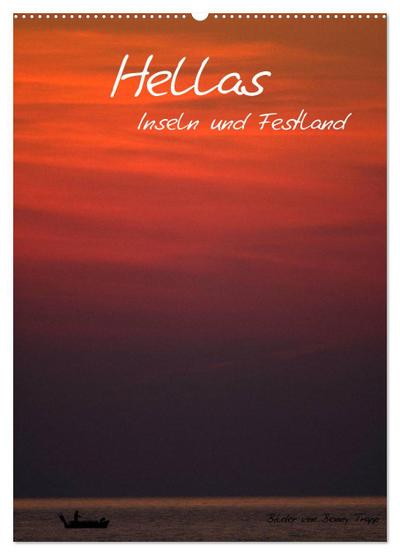 Hellas Inseln und Festland (Wandkalender 2024 DIN A2 hoch), CALVENDO Monatskalender