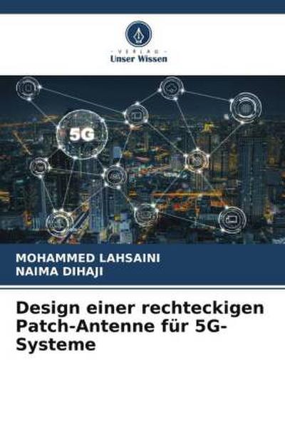 Design einer rechteckigen Patch-Antenne für 5G-Systeme
