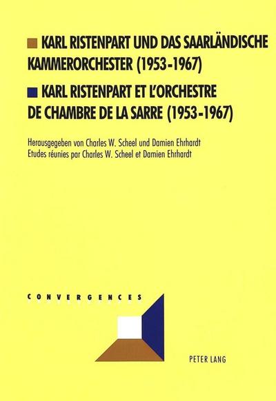 Karl Ristenpart und das Saarländische Kammerorchester (1953-1967)- Karl Ristenpart et l’Orchestre de Chambre de la Sarre (1953-1967)