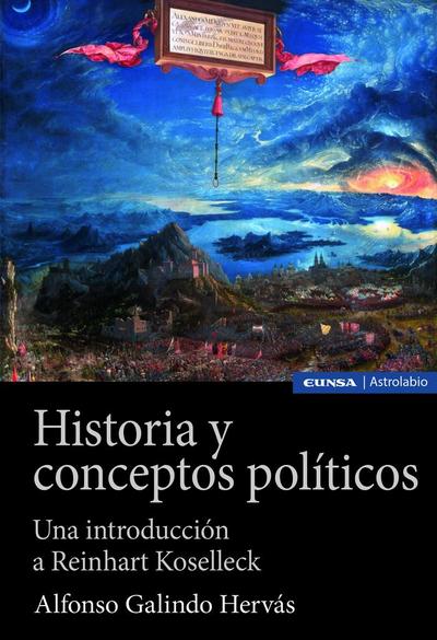 Historia y conceptos políticos : una introducción a Reinhart Koselleck