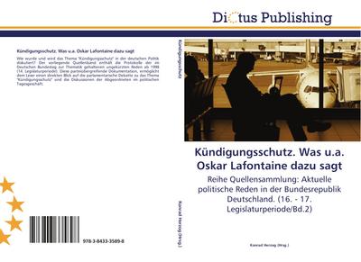 Kündigungsschutz. Was u.a. Oskar Lafontaine dazu sagt