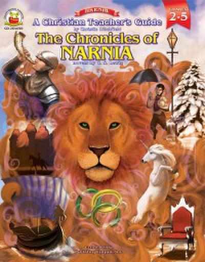 Christian Teacher’s Guide to the Chronicles of Narnia, Grades 2 - 5