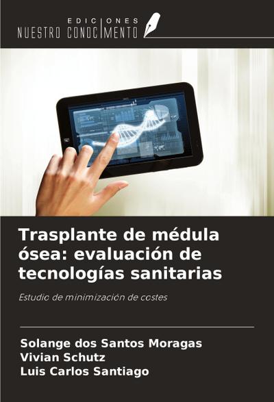 Trasplante de médula ósea: evaluación de tecnologías sanitarias