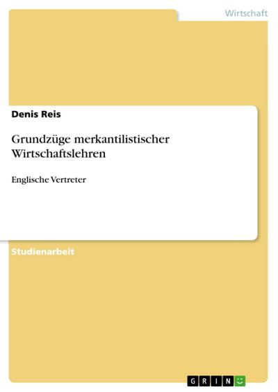 Grundzüge merkantilistischer Wirtschaftslehren