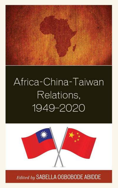 Africa-China-Taiwan Relations, 1949-2020