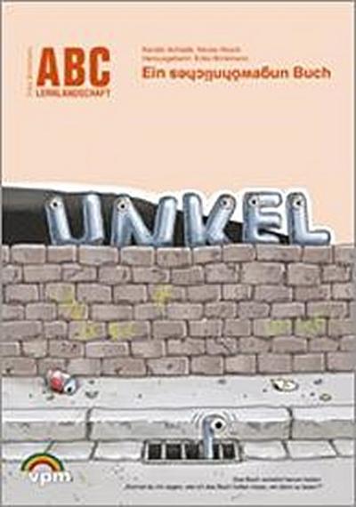 ABC-Lernlandschaft Unkel. Ein ungewöhliches Buch, m. Lehrerkommentar