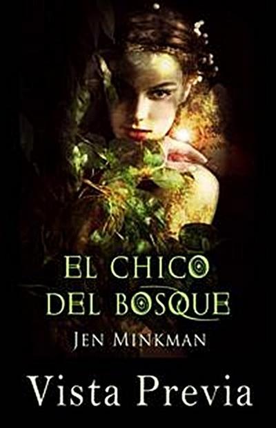 El Chico Del Bosque (Vista Previa)