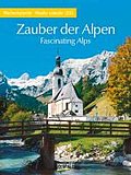 Zauber der Alpen 2013 Foto-Wochenkalender