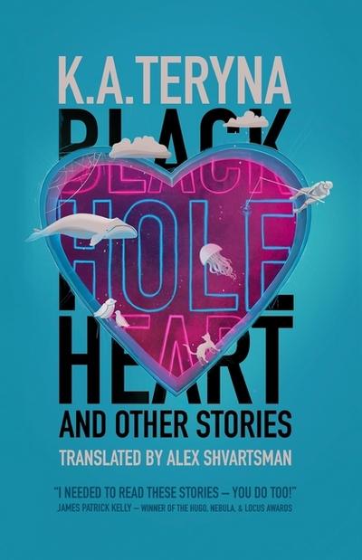 Black Hole Heart and Other Stories