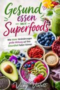 Gesund essen mit Superfoods