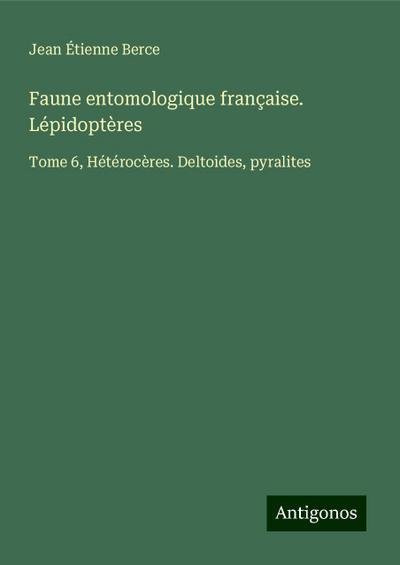 Faune entomologique française. Lépidoptères