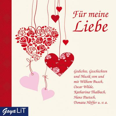 Für meine Liebe: Gedichte, Geschichten und Musik