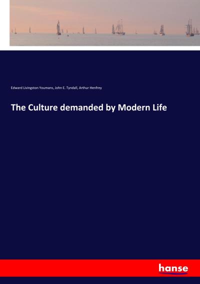 The Culture demanded by Modern Life