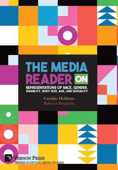 The Media Reader on Representations of Race, Gender, Disability, Body Size, Age, and Sexuality