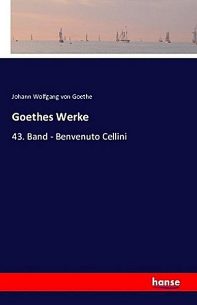 Goethes Werke - Johann Wolfgang von Goethe