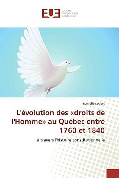 L’évolution des ’droits de l’Homme’ au Québec entre 1760 et 1840