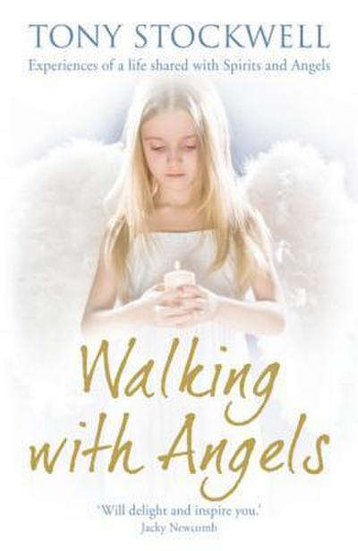 Walking with Angels - Tony Stockwell