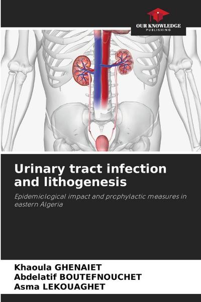 Urinary tract infection and lithogenesis