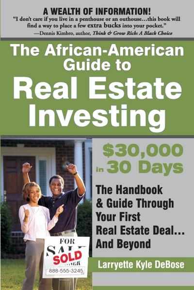 The African American Guide to Real Estate Investing: $30,000 in 30 Days