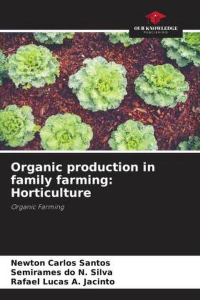 Organic production in family farming: Horticulture
