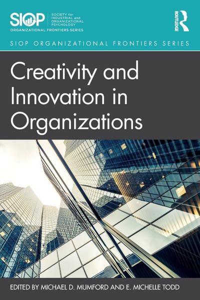 Creativity and Innovation in Organizations