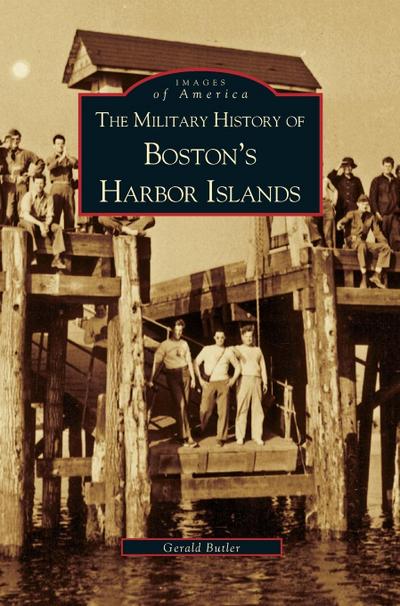 Military History of Boston’s Harbor Islands