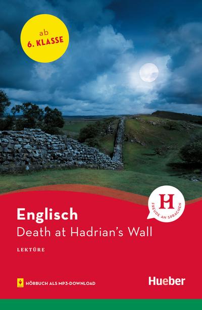 Death at Hadrian’s Wall: Englisch / Lektüre mit Audios online (Hueber Lektüren)