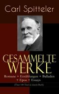 Gesammelte Werke: Romane + Erzählungen + Balladen 