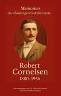 Robert Cornelsen - Memoiren eines Gutsbesitzers