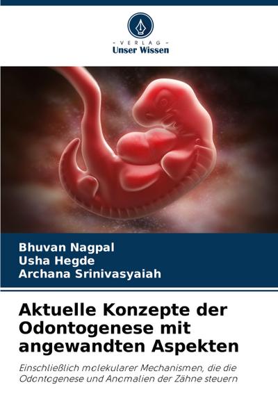 Aktuelle Konzepte der Odontogenese mit angewandten Aspekten