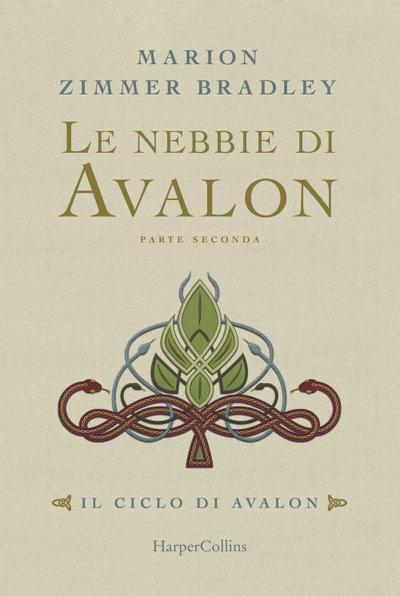 Le nebbie di Avalon. Il ciclo di Avalon. Parte seconda