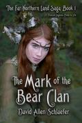 The Mark of the Bear Clan (The Far Northern Land, #1)